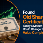 Found Old Share Certificates Today's Market Could Change Their Value Completely