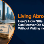 Living Abroad Here's How NRIs Can Recover Old Shares Without Visiting India